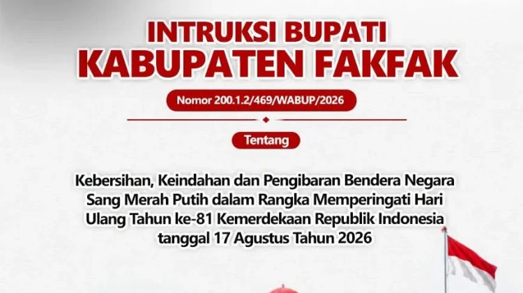 Bupati Fakfak Instruksikan Warga Semarakkan HUT RI ke-81