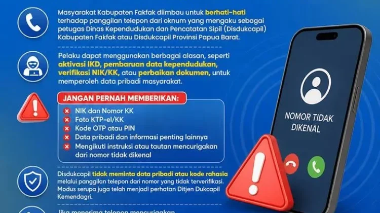 Disdukcapil Fakfak Imbau Warga Waspadai Modus Penipuan Telepon