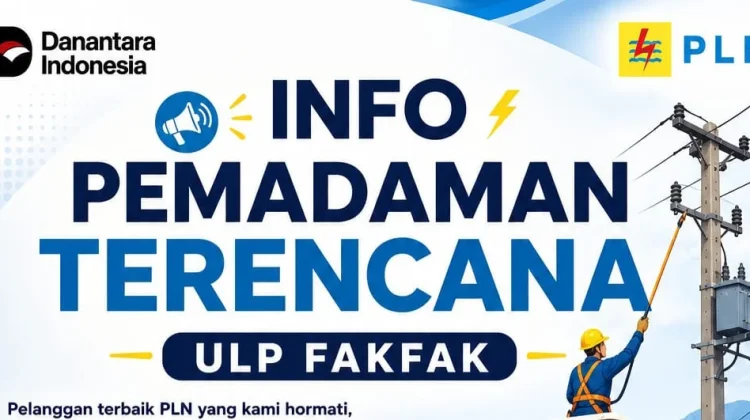 PLN Fakfak Jadwalkan Pemadaman Listrik, Sabtu 29 Agustus
