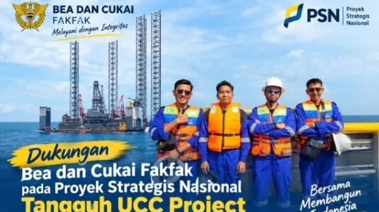 Bea Cukai Fakfak Kawal Layanan Impor Tangguh UCC Project