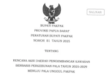 Pemda Fakfak Tetapkan Perbub RAD Pala Unggul 2025–2029