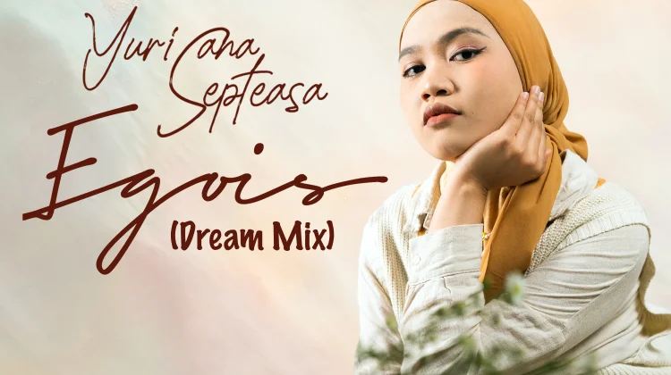 Yurisana Septeasa Hadirkan Egois Versi Baru