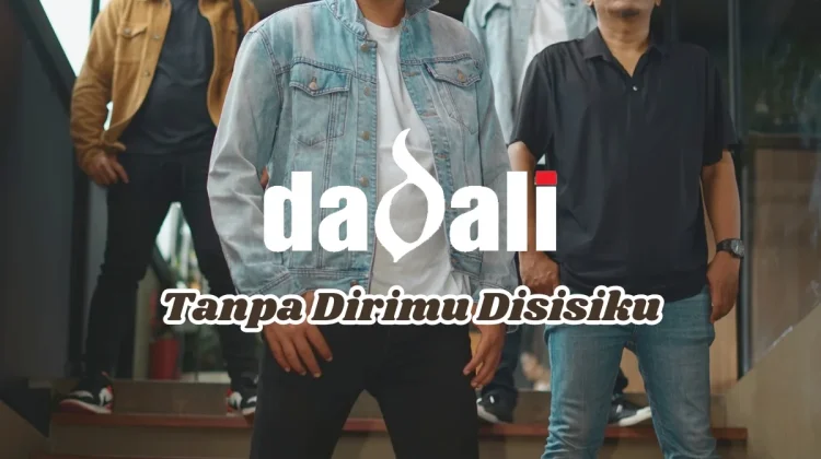 Dadali Rilis Single tanpa Dirimu Disisiku