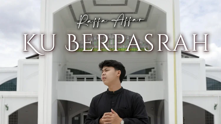 Raffa Affar Rilis Single Religi Ku Berpasrah