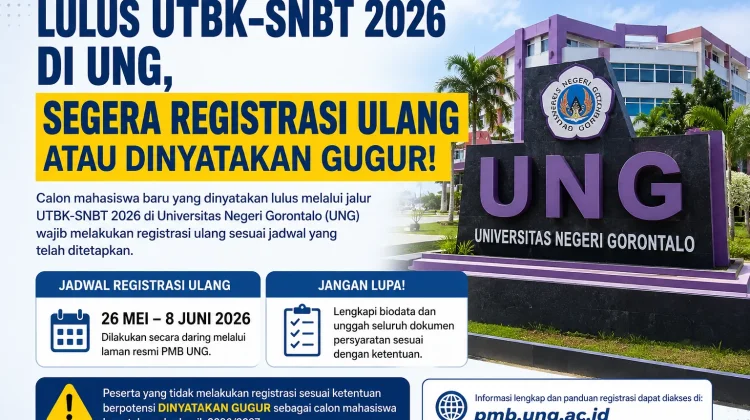 Lulus UTBK-SNBT 2026 di UNG, Calon Mahasiswa Wajib Registrasi Ulang