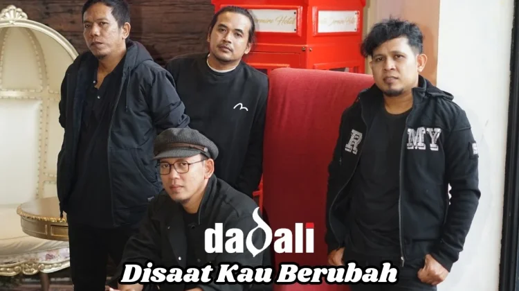 Dadali Rilis Single Terbaru "Disaat Kau Berubah"