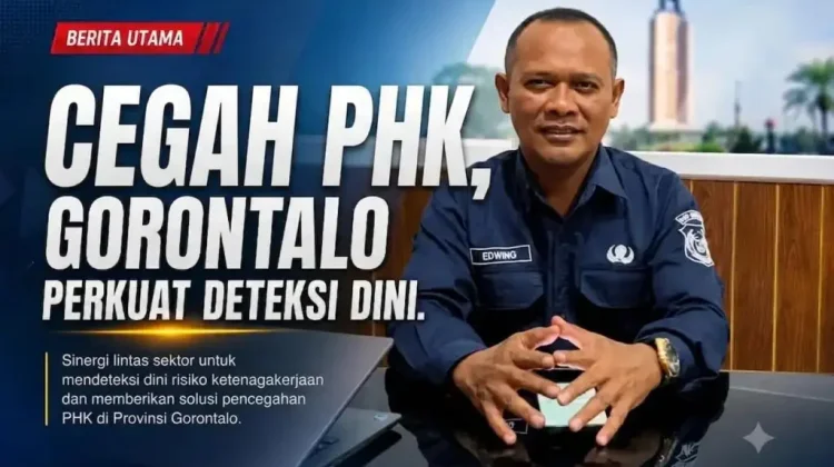 Cegah PHK, Gorontalo Perkuat Deteksi Dini