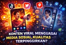 Konten Viral Menguasai Media Sosial, Kualitas Terpinggirkan?