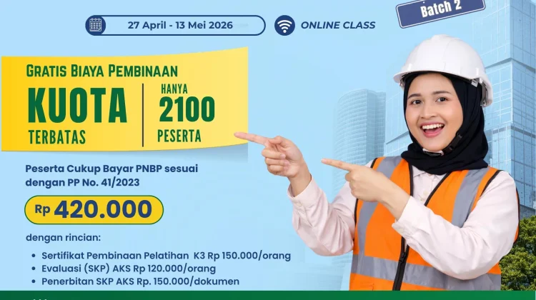 Kemnaker Buka Pembinaan K3 Gratis Batch 2 untuk 2.100 Peserta