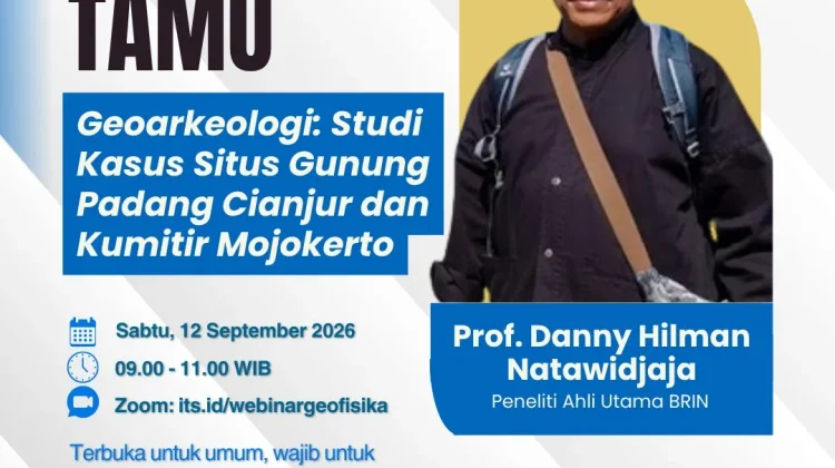 Eksplorasi Geoarkeologi Situs Gunung Padang dan Kumitir lewat Kuliah Tamu