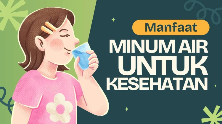 Minum Air Putih, Kunci Sederhana Tubuh Sehat dan Bugar