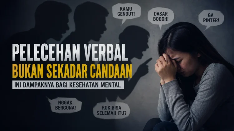 Waspadai Pelecehan Verbal karena Picu Gangguan Mental