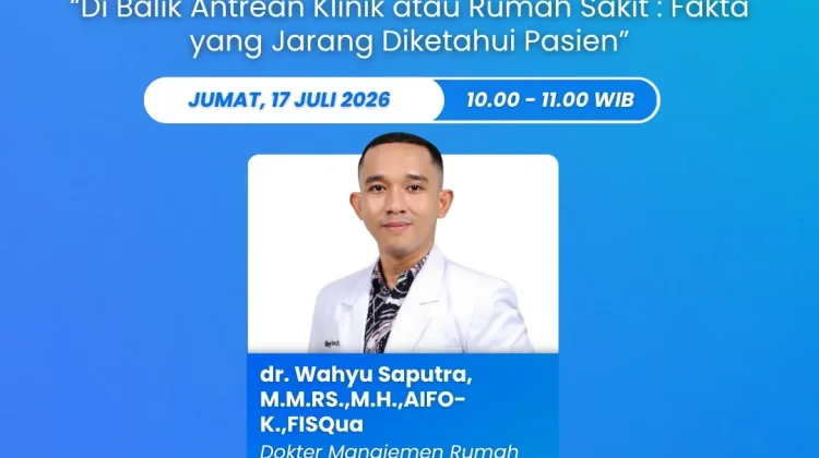 Dibalik Antrean di klinik atau Rumah Sakit, Fakta yang Jarang Diketahui Pasien