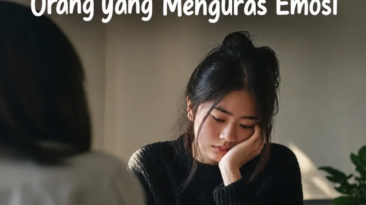 Cara Cerdas Menghadapi Orang yang Menguras Emosi