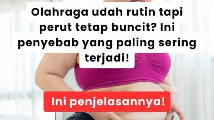 Rajin Olahraga, tapi Perut Tetap Buncit?