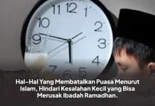 Hal yang Membatalkan Puasa dan Mengurangi Pahala Puasa