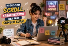 Nggak Cuma Scroll, Kreativitasmu Bisa Jadi Sumber Cuan