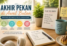 Akhir Pekan di Awal Bulan, saat yang Tepat untuk Recharge dan Susun Langkah Baru