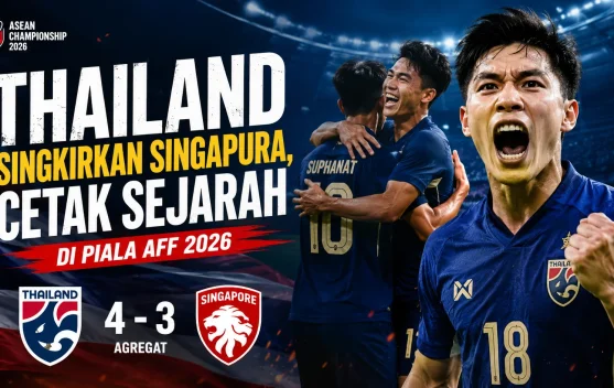 Thailand Singkirkan Singapura, Cetak Sejarah di Piala AFF 2026
