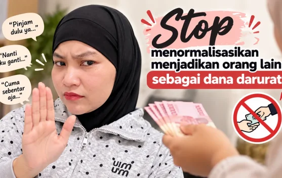 Stop Kebiasaan Menjadikan Orang Lain sebagai Dana Darurat