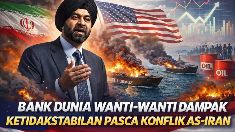 Bank Dunia Wanti-Wanti Dampak Ketidakstabilan Pasca Konflik AS-Iran