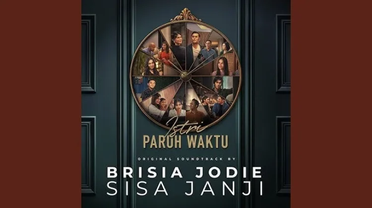 Lirik Lagu Sisa Janji (OST. Istri Paruh Waktu) - Brisia Jodie