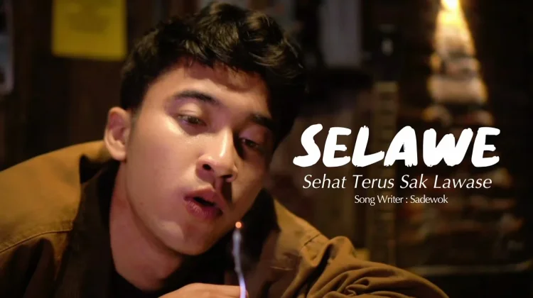 Lirik Lagu "SELAWE (Sehat Waras Sak Lawase)" - Sadewok
