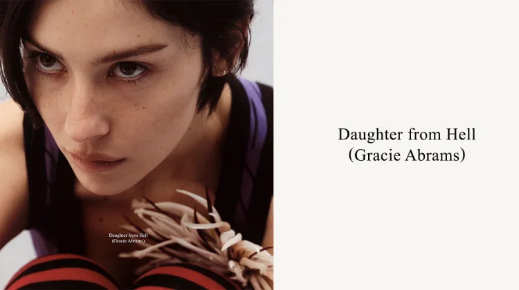 Gracie Abrams Umumkan Album Baru “Daughter from Hell” Rilis Juli Tahun Ini
