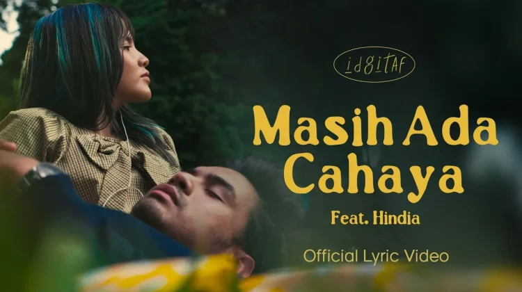 Lirik Lagu Masih Ada Cahaya - Idgitaf feat. Hindia