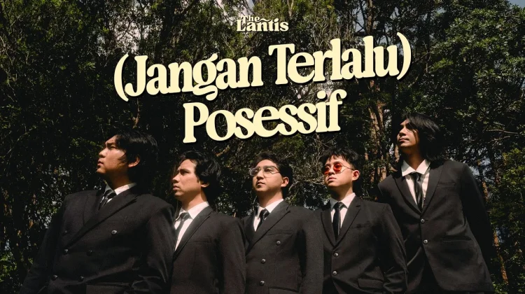 Lirik Lagu "(Jangan Terlalu) Posessif" - The Lantis