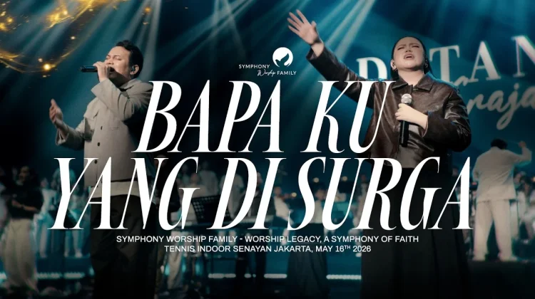 Lirik Lagu "Bapaku yang di Surga" - Symphony Worship