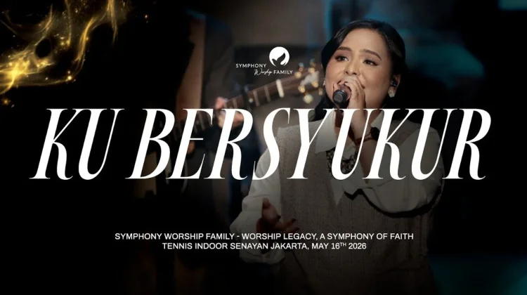 Lirik Lagu "Ku Bersyukur" - Symphony Worship