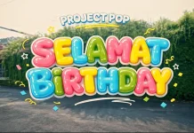 Lirik Lagu "Selamat Birthday" - Project Pop