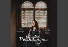 Lirik Lagu "Pelindungmu" - Ziva Magnolya (OST Ayah, Aku Mau Cerita)