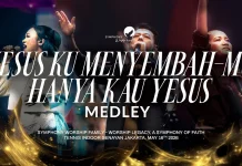 Lirik Lagu "Yesus Kumenyembah-Mu" - Symphony Worship
