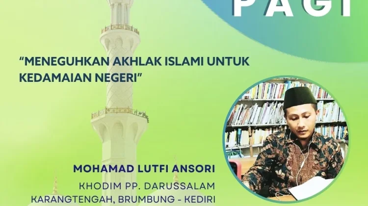 Meneguhkan Akhlak Islam untuk Kedamaian Negeri