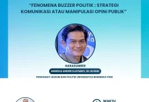Buzzer Politik antara Strategi Komunikasi dan Ancaman Manipulasi Opini