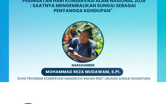 Peringatan HKAN 2026: Saatnya Mengembalikan Sungai Sebagai Penyangga Kehidupan