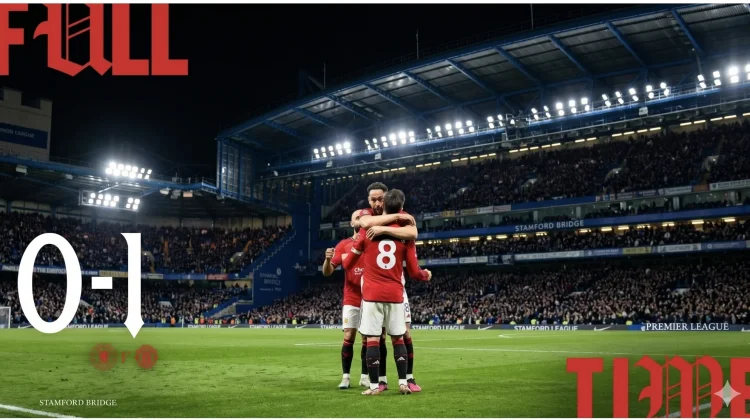 Manchester United Raih Kemenangan Atas Chelsea di Stamford Bridge
