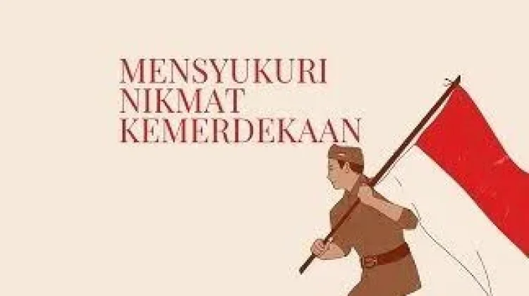 Syukur Kemerdekaan Tidak Cukup lewat Perayaan