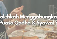 Bolehkah Gabung Puasa Qadha dan Syawal? Ini Penjelasannya