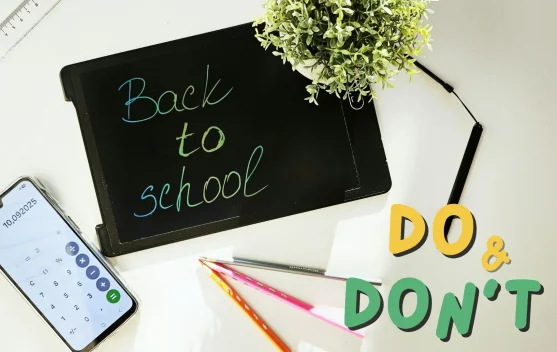 Catat Do & Don't di Hari Pertama Sekolah ya! Biar Makin Semangat!