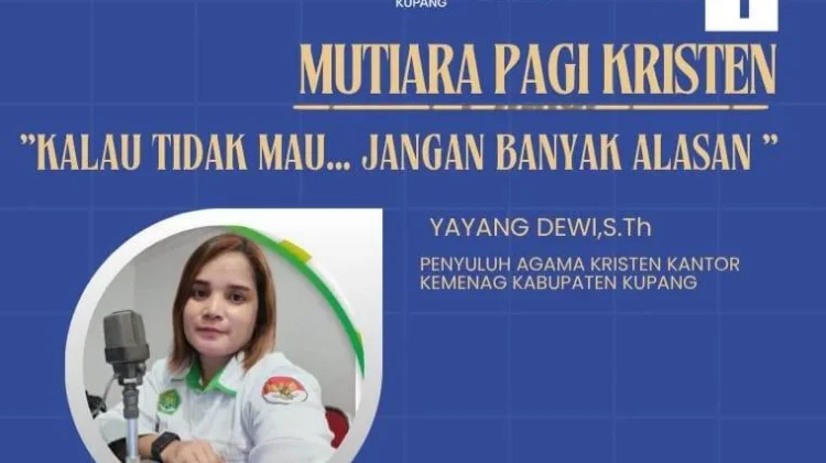 Mutiara Pagi: Kalau Tidak Mau, Jangan Banyak Alasan
