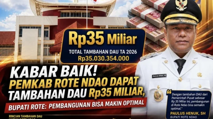 Pemerintah Pusat Tambah DAU Rp35 Miliar untuk Rote Ndao