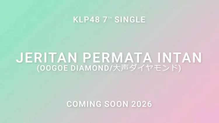 KLP48 Umumkan Senbatsu Single Ketujuh