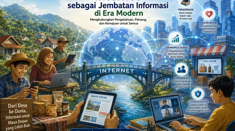 Internet sebagai Jembatan Informasi di Era Modern