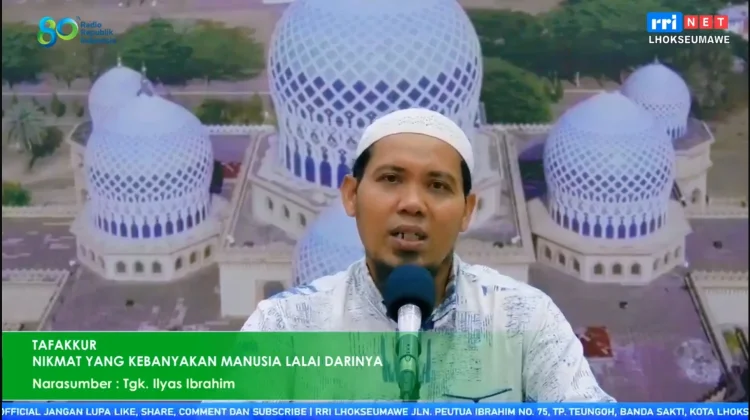 Ustadz Ilyas Ibrahim: Nikmat yang Kebanyakan Manusia Lalai Dari-Nya