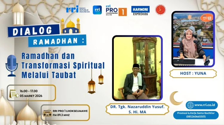 RRI Lhokseumawe Bahas Transformasi Spiritual Melalui Taubat Ramadhan
