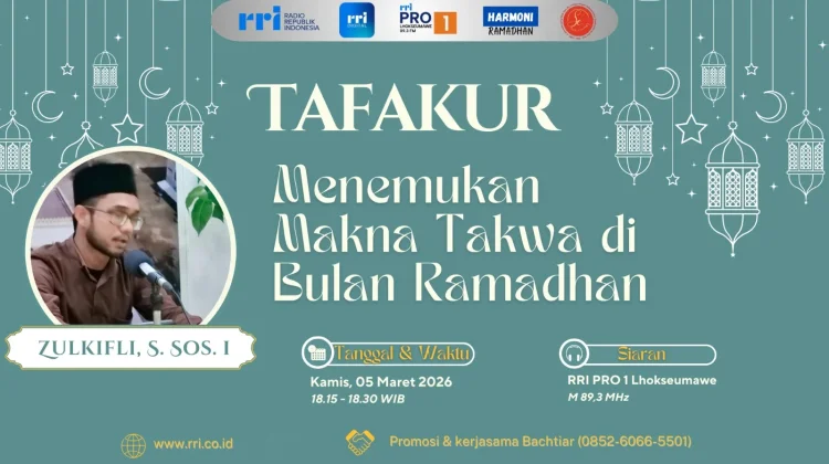 Tafakur RRI : Menemukan Makna Takwa Sejati di Ramadhan