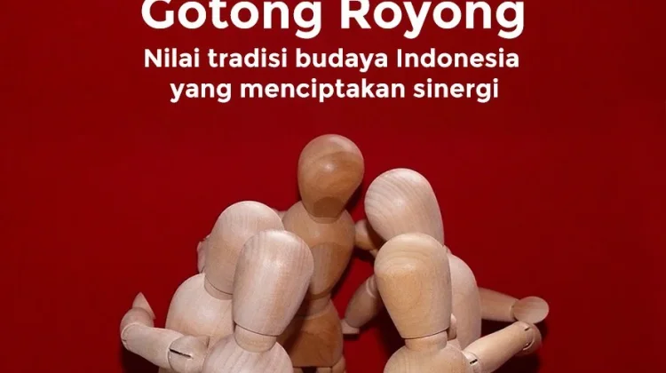 Gotong Royong Karakter Bangsa Indonesia